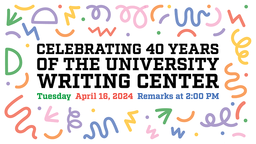 Celebrating 40 years of the University Writing Center